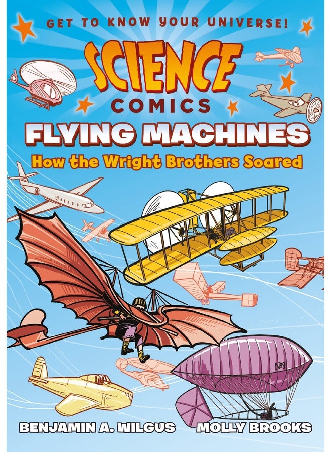 Science Comics: Flying Machines: How the Wright Brothers Soared